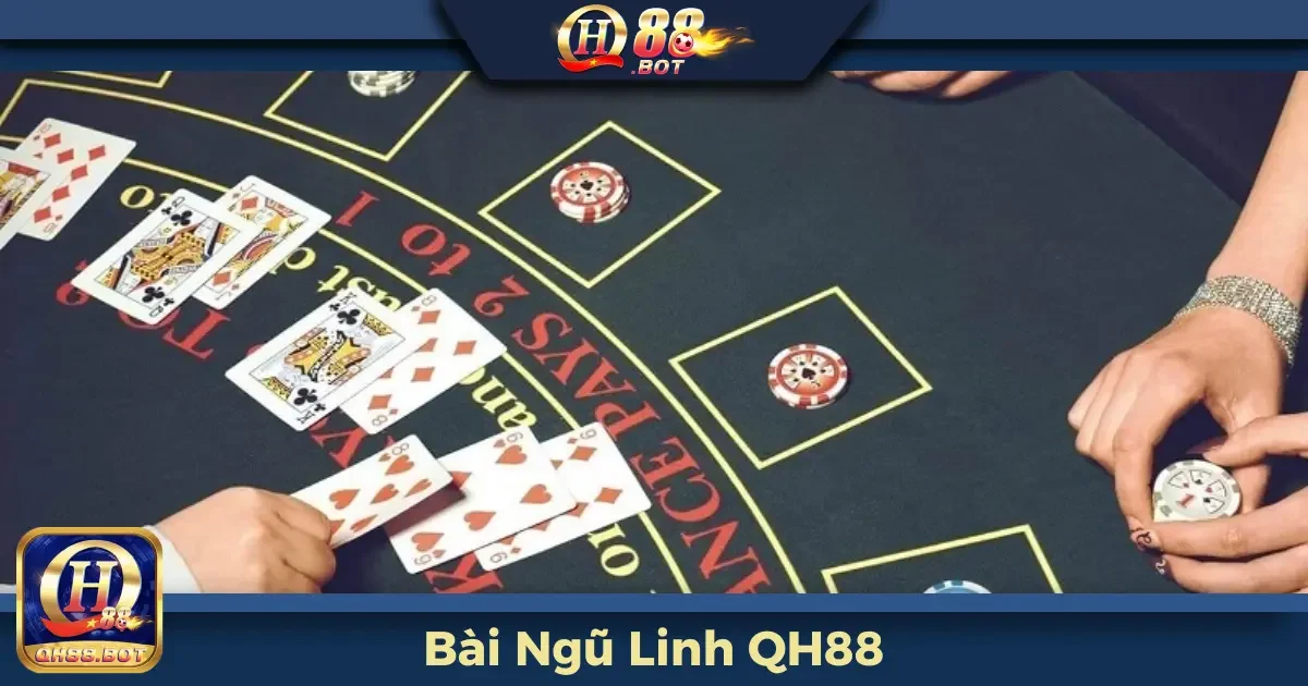Ngũ Linh QH88 Là Gì? Hướng Dẫn Luật Chơi Dành Cho Người Mới