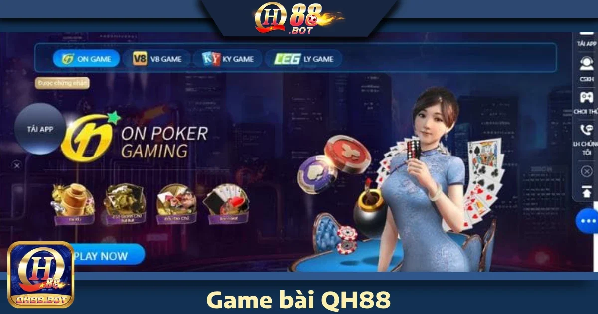Game bài QH88 1 Game bài QH88 có gì đặc biệt?