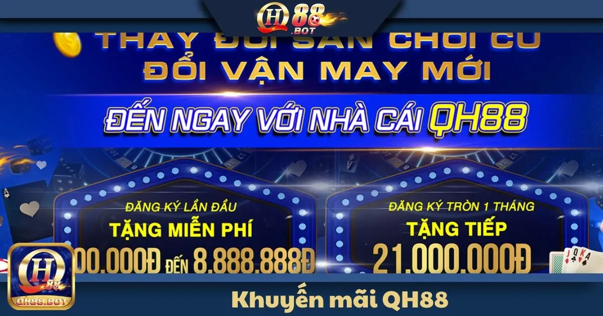 Khuyến Mãi QH88 - Cơ Hội Nhận Ưu Đãi Lớn Chưa Từng Có