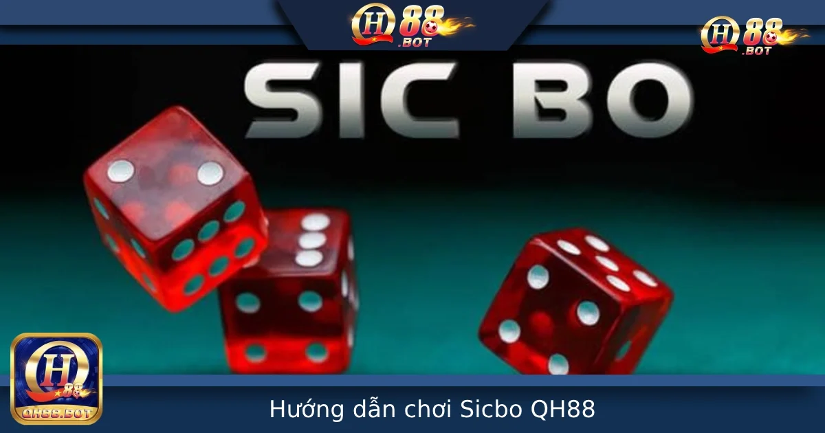 Hướng Dẫn Chơi Sicbo Chi Tiết Cho Người Mới Tại QH88 6 Hướng Dẫn Chơi Sicbo Chi Tiết Cho Người Mới Tại QH88